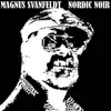 Magnus Svanfeldt - Nordic Noir